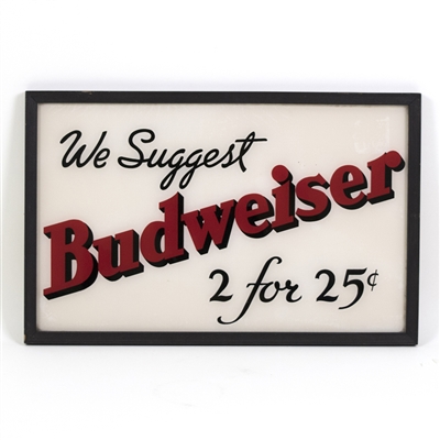 Budweiser “2 For 25¢” Reverse Painted Glass Sign