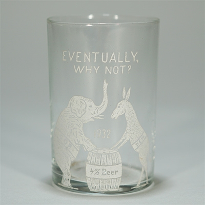 Eventually Why Not Political GOP DEMS Glass
