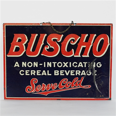 Buscho Non Intoxicating Cereal Beverage Served Tin Prohibition Sign 